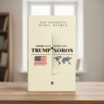 eBook: Cartea lui Dan Dungaciu & Mihail Neamțu: America lui Trump vs. Lumea lui Soros