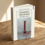 Gramatica Ortodoxiei - eBook Mihail Neamțu